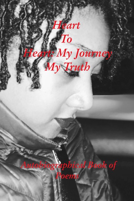 View Heart To Heart: My Journey My Truth by Kendra Marshall