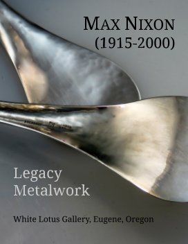 MAX NIXON (1915-2000) Legacy Metalwork book cover