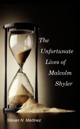 The Unfortunate Lives of Malcolm Shyler book cover