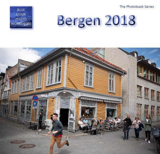 View Bergen 2018 by Blue Hour Photo Workshops