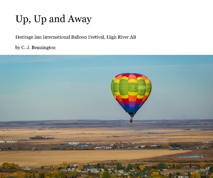 View Up, Up and Away by C. J. Bennington