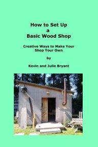How to Set Up a Basic Wood Shop book cover