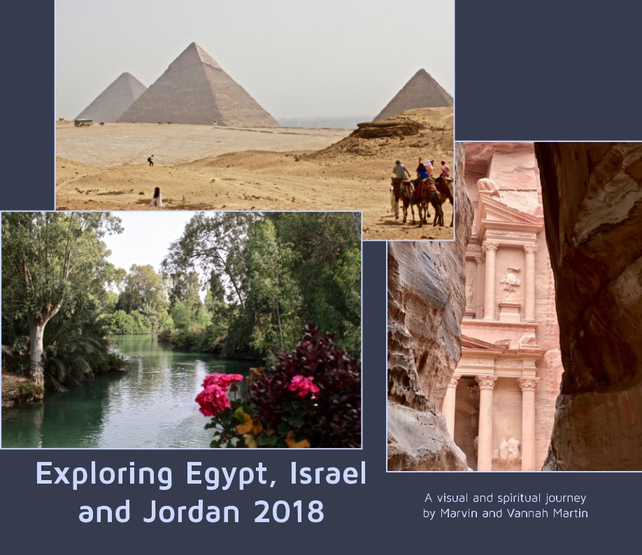View Exploring Egypt, Israel and Jordan 2018 by Marvin and Vannah Martin