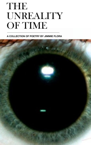View The Unreality of Time by JIMMIE FLORA