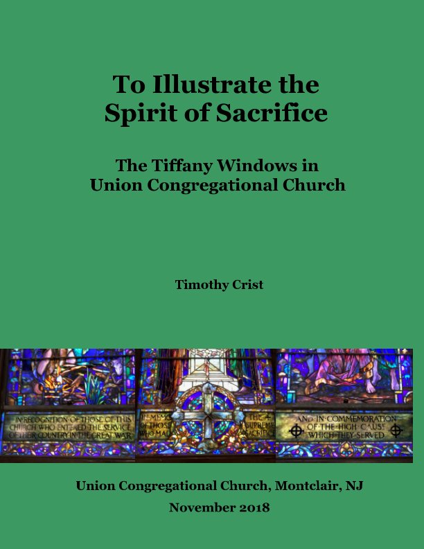 Ver To Illustrate the Spirit of Sacrifice: The Tiffany Windows in Union Congregational Church por Timothy Crist