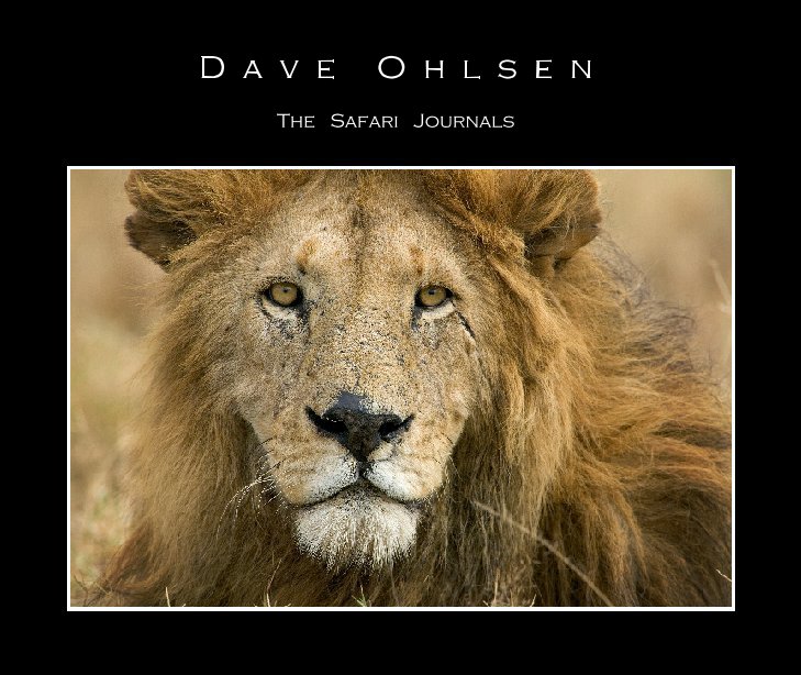 Bekijk The   Safari   Journals (8"x10" version) op Dave Ohlsen