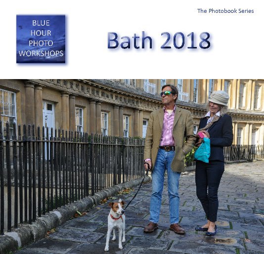 View Bath 2018 by Blue Hour Photo Workshops