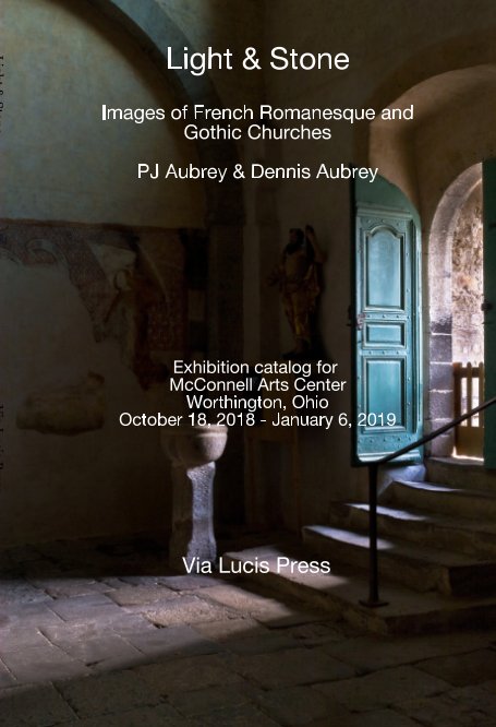 View Light and Stone - Images of French Romanesque and Gothic Churches by Via Lucis Press