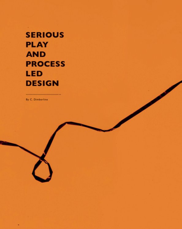 View Serious Play and Process Led Design by connor dimberline