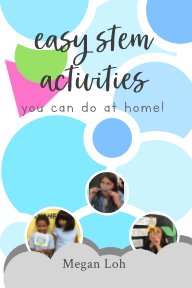 Easy STEM Activities You Can Do At Home! book cover