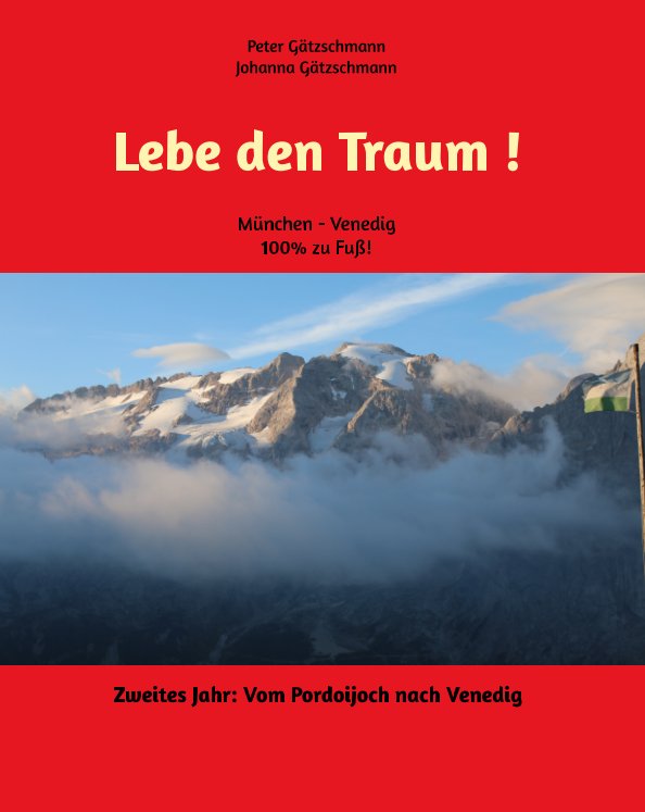 View Lebe den Traum 2 by Peter und Johanna Gätzschmann