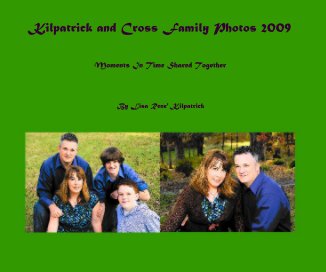 Kilpatrick and Cross Family Photos 2009 book cover