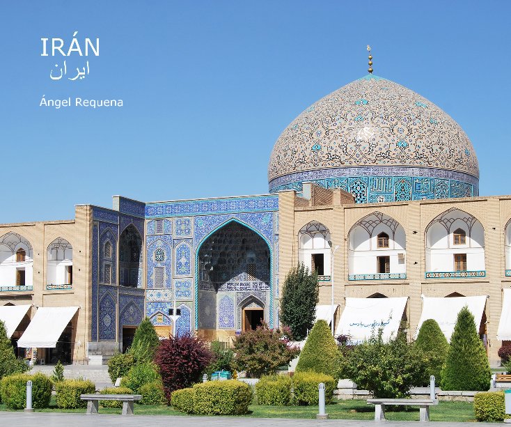 View Irán by Ángel Requena