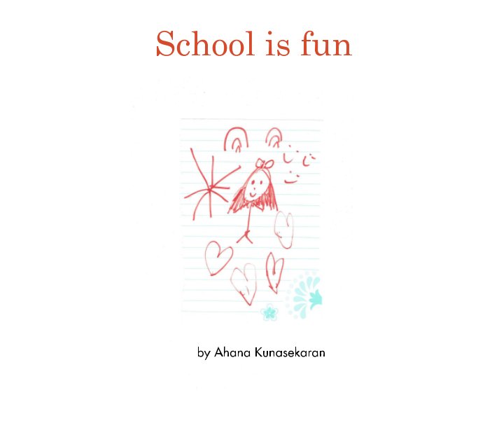 Ver School is fun por Ahana Kunasekaran