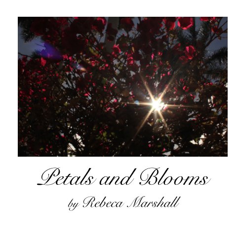 View Petals and Blooms by Rebeca Marshall