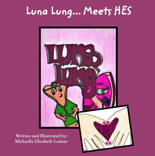 View Luna Lung Meets HES by Michaella E. Lesieur