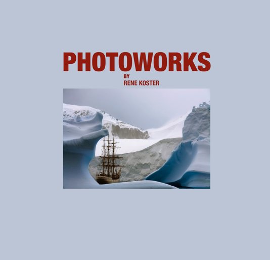 View Photoworks by Rene Koster