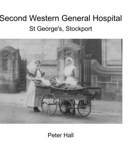 Second Western General Hospital: St George's Stockport book cover