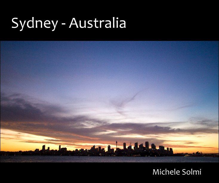 View Sydney - Australia by Michele Solmi