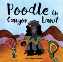 Poodle In Canyon Land book cover
