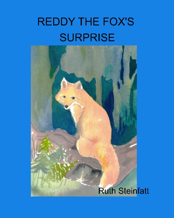 View Reddy the Fox's Surprise by Ruth Steinfatt