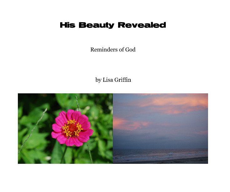 View His Beauty Revealed by Lisa Griffin