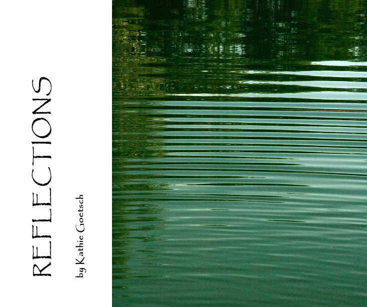 View REFLECTIONS by Kathie Goetsch