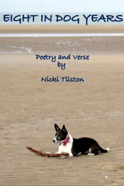 Bekijk Eight in Dog Years op Nicki Tilston