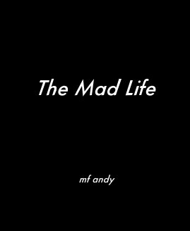 The Mad Life book cover