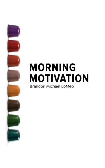Visualizza Morning Motivation di Brandon Michael LoMeo
