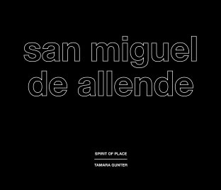 Spirit of Place: San Miguel de Allende book cover