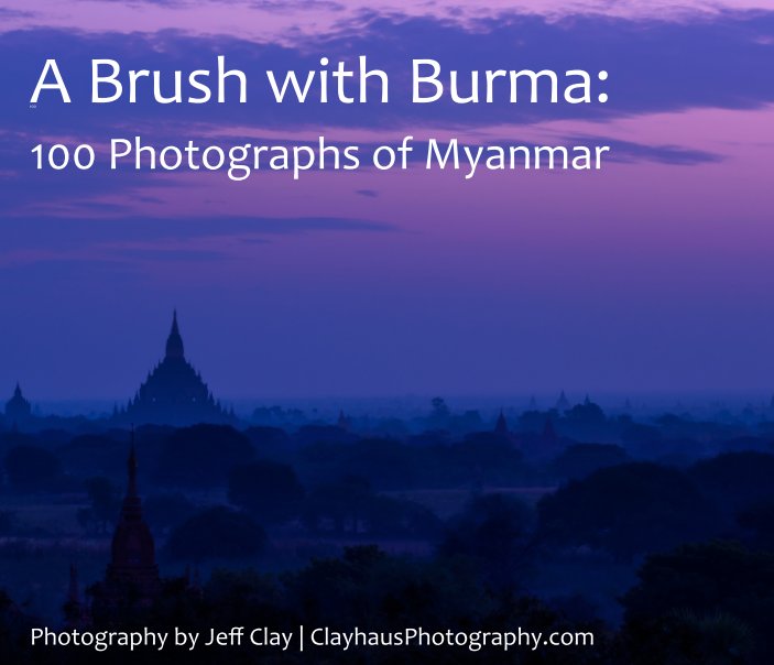 View A Brush with Burma by Jeff Clay