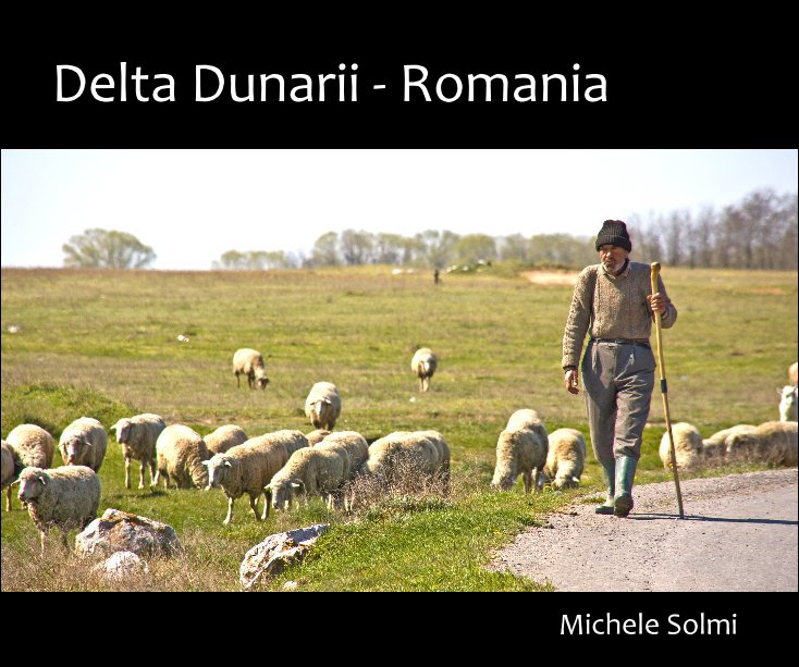 View Delta Dunarii - Romania by Michele Solmi