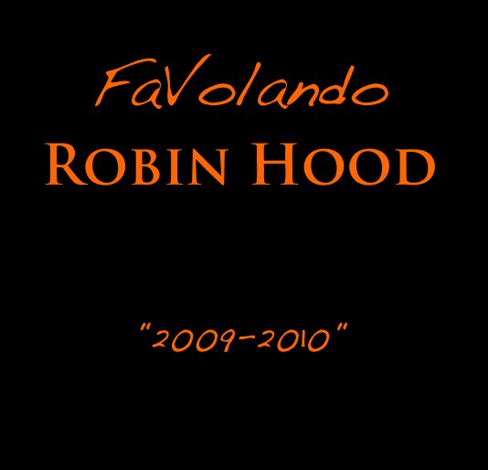 View FaVolando Robin Hood "2009-2010" by timopro