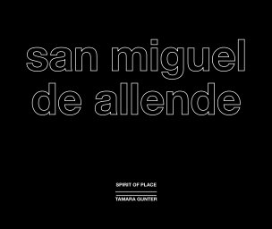 Spirit of Place: San Miguel de Allende book cover