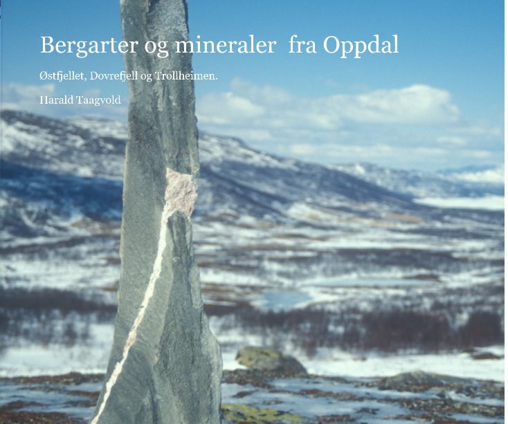 Ver Bergarter og mineraler fra Oppdal por Harald Taagvold