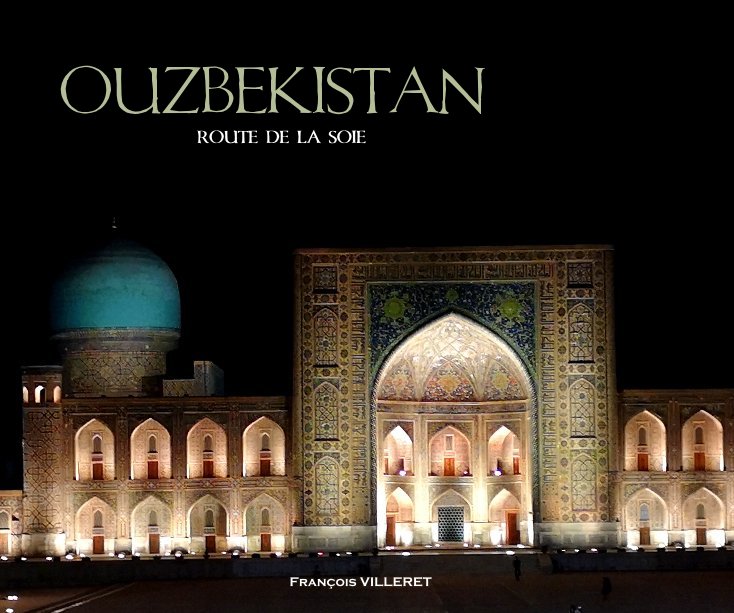 View Ouzbekistan by François VILLERET