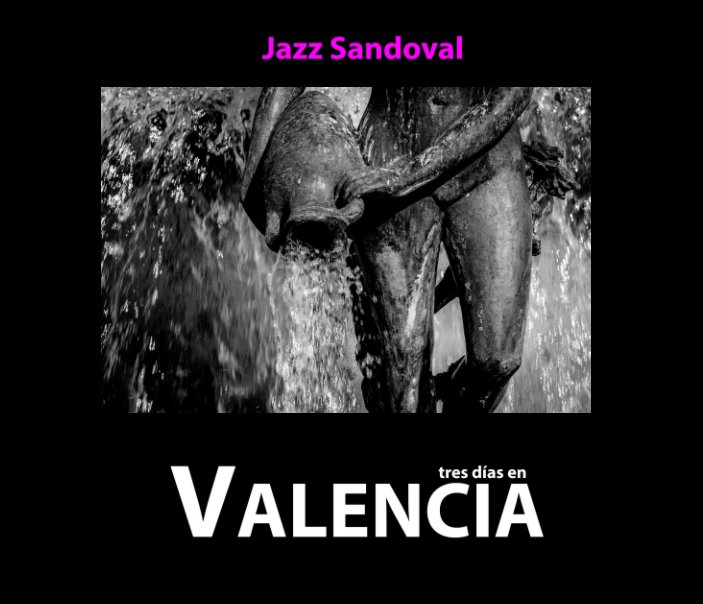 View Valencia 2 by Jazz Sandoval