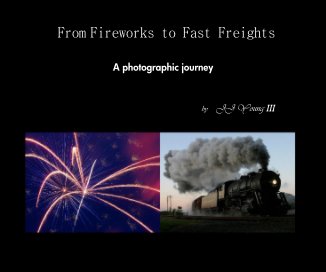 From Fireworks to Fast Freights book cover