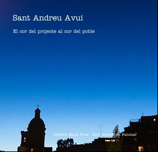 View Sant Andreu Avui by Institut Martí Pous