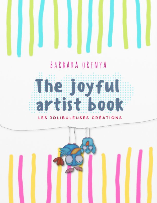 View Joyful Artist Book by Barbara Orenya