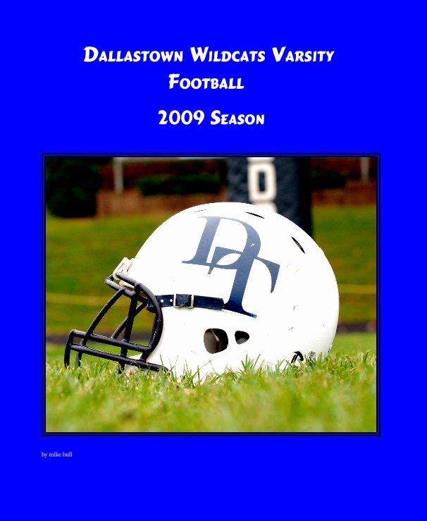 Dallastown Wildcats Varsity Football  2009 nach mike bull anzeigen