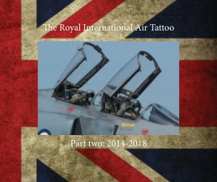 The Royal International Air Tattoo 2014-2018 book cover