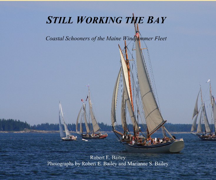 Ver STILL WORKING THE BAY por Robert E. Bailey Photographs by Robert E. Bailey and Marianne S. Bailey