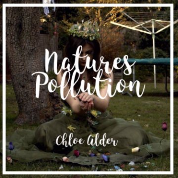Bekijk Natures Pollution op Chloe Alder