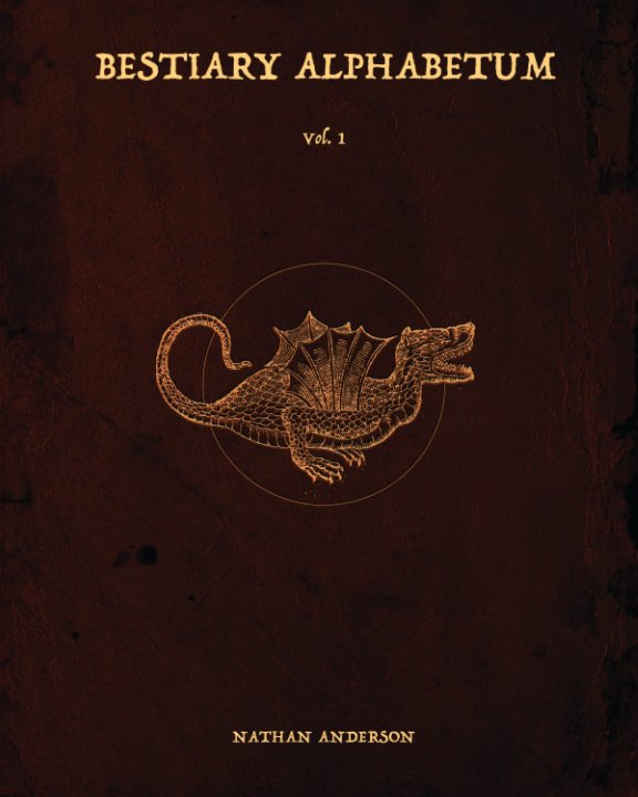 View Bestiary Alphabetum Vol. 1 (edited) by Nathan Anderson