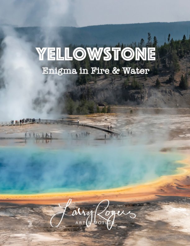 View Yellowstone by Larry Rogers