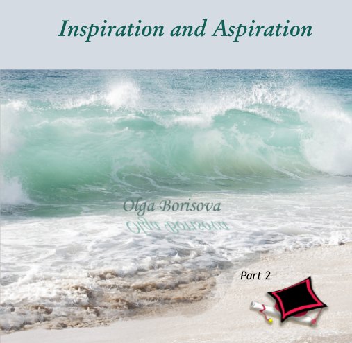 Inspiration and Aspiration nach Olga Borisova anzeigen