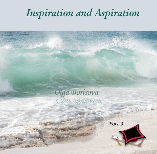 View Inspiration and Aspiration by Olga Borisova