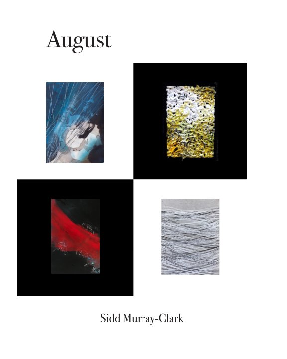 View August by Sidd Murray-Clark